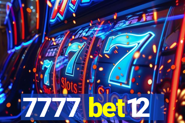 7777 bet12